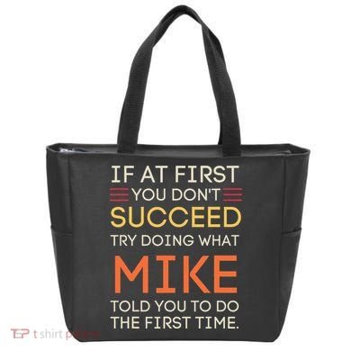 If At First You DonT Succeed Try Doing What Mike Tote Bag