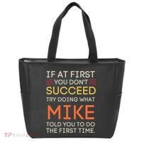 If At First You DonT Succeed Try Doing What Mike Tote Bag thumb 0