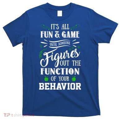 It's All Fun And Games Special Education Teacher Gift T-Shirt
