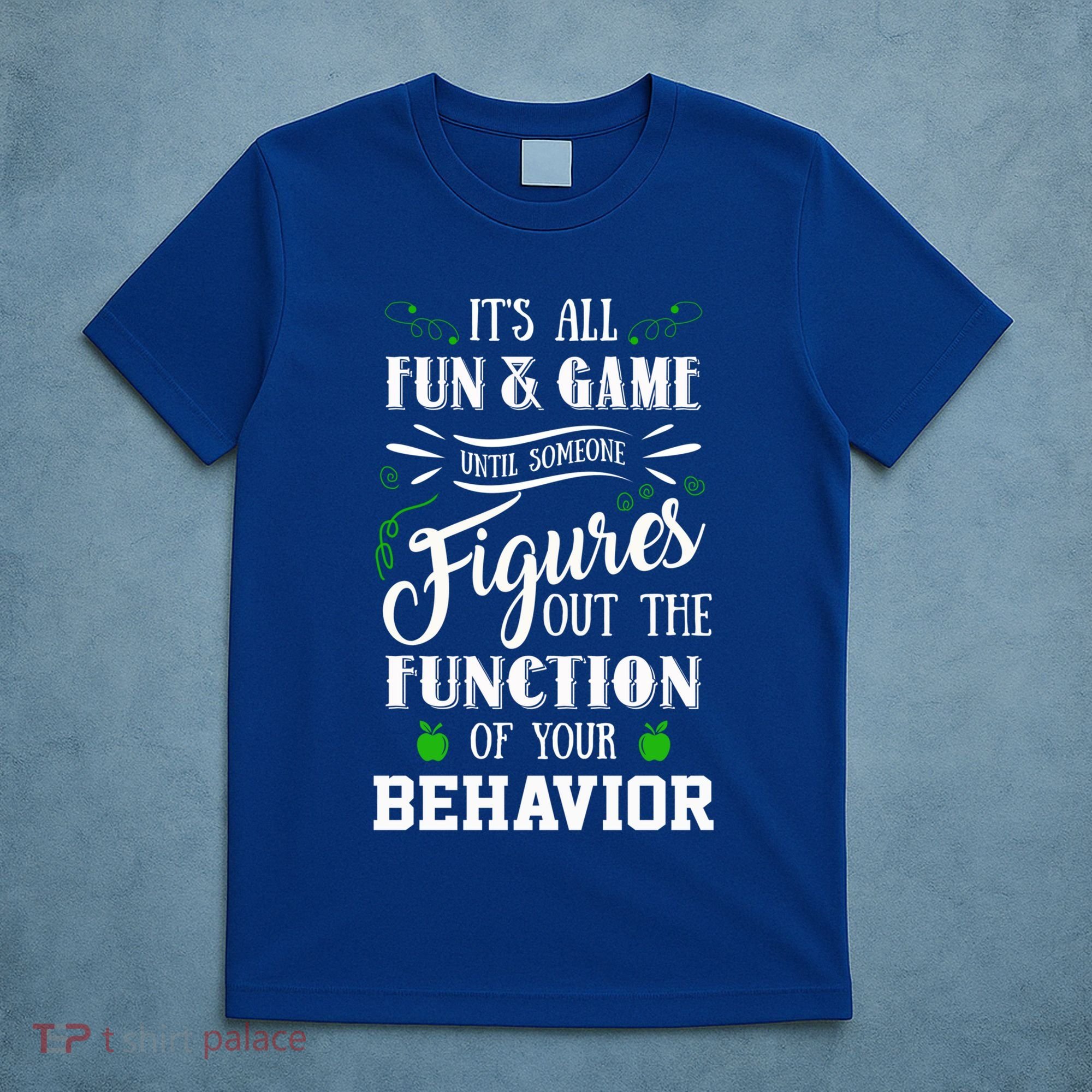 It's All Fun And Games Special Education Teacher Gift T-Shirt