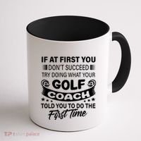 If At First You DonT Succeed Golf Coach Funny Gift Gift Coffee Mug thumb 1