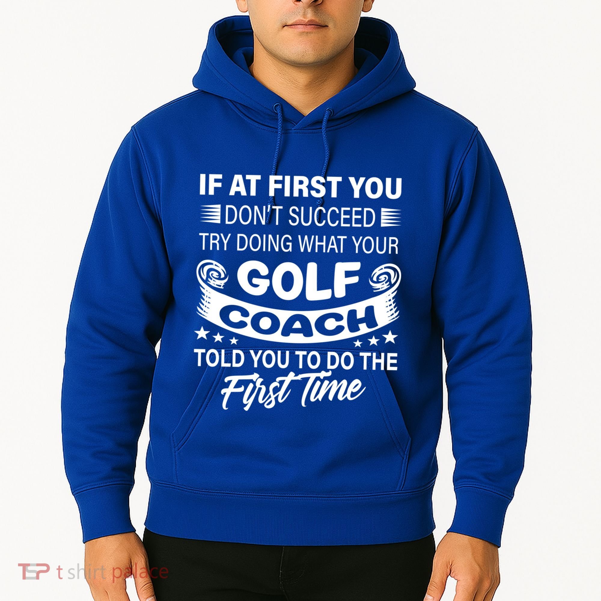 If At First You DonT Succeed Golf Coach Funny Gift Gift Hoodie