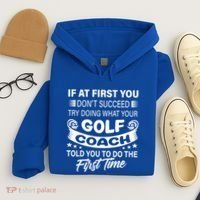 If At First You DonT Succeed Golf Coach Funny Gift Gift Hoodie thumb 4