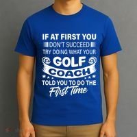 If At First You DonT Succeed Golf Coach Funny Gift Gift T-Shirt thumb 3