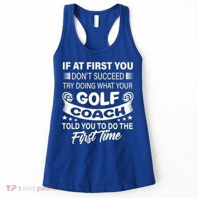 If At First You DonT Succeed Golf Coach Funny Gift Gift Women's Tank Top