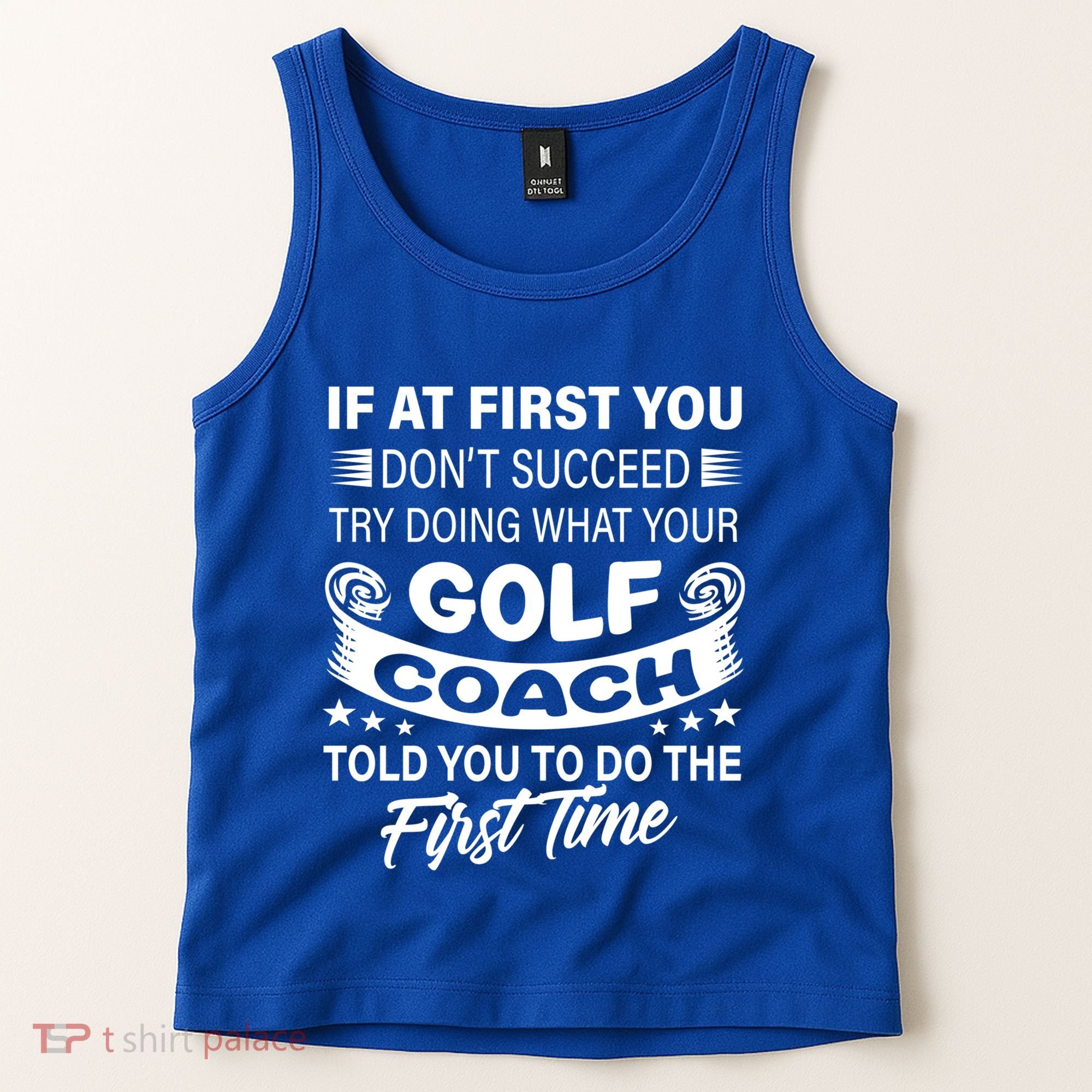 If At First You DonT Succeed Golf Coach Funny Gift Gift Tank Top