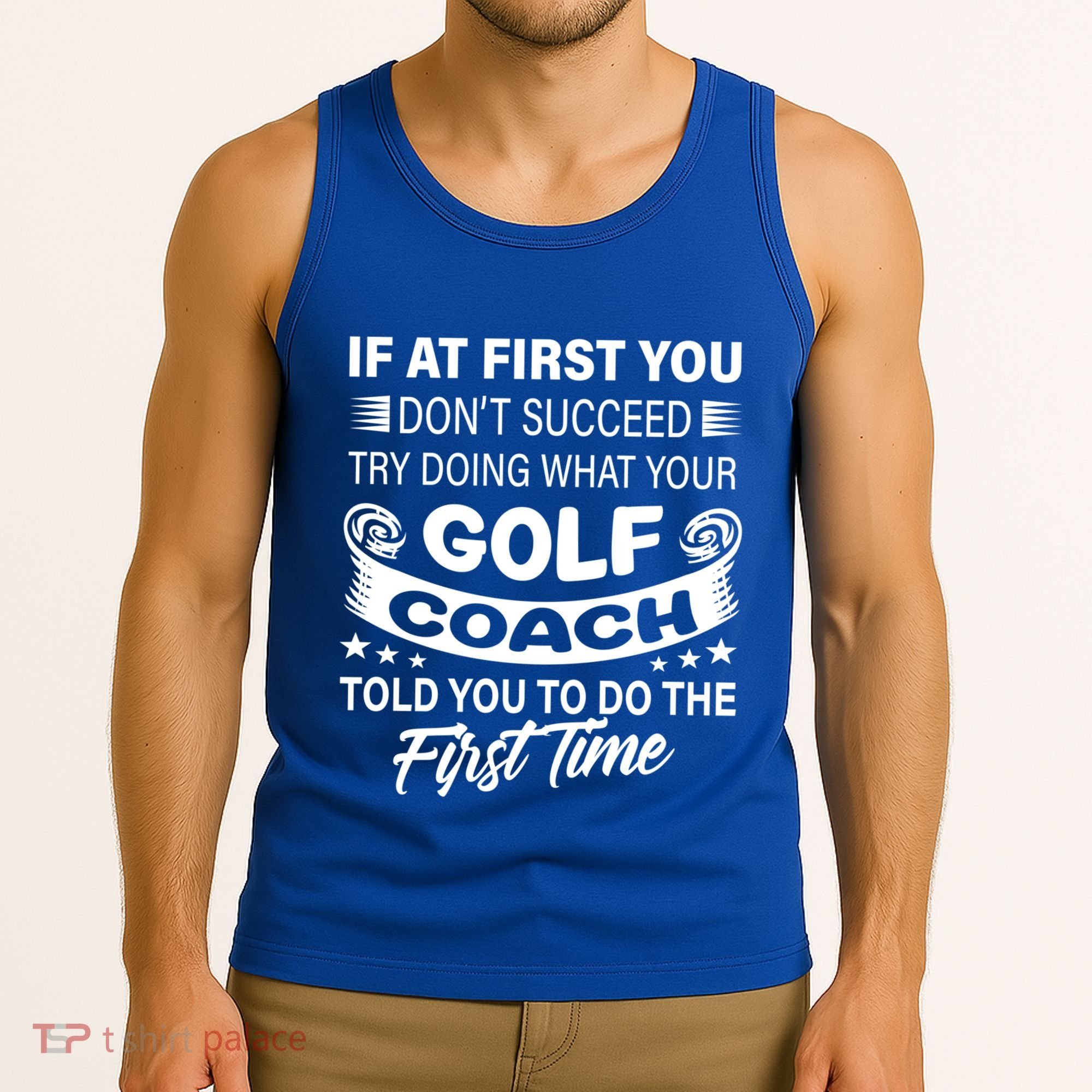 If At First You DonT Succeed Golf Coach Funny Gift Gift Tank Top