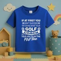 If At First You DonT Succeed Golf Coach Funny Gift Gift Toddler T-Shirt thumb 3