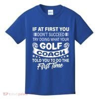 If At First You DonT Succeed Golf Coach Funny Gift Gift Kids T-Shirt thumb 0