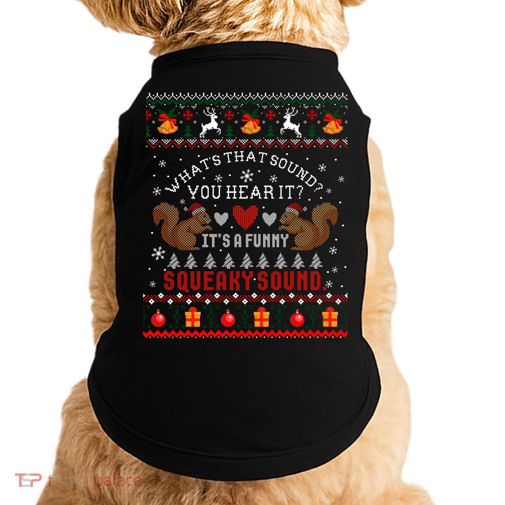ItS A Funny Squeaky Sound Christmas Squirrel Ugly Funny Gift Doggie Tank