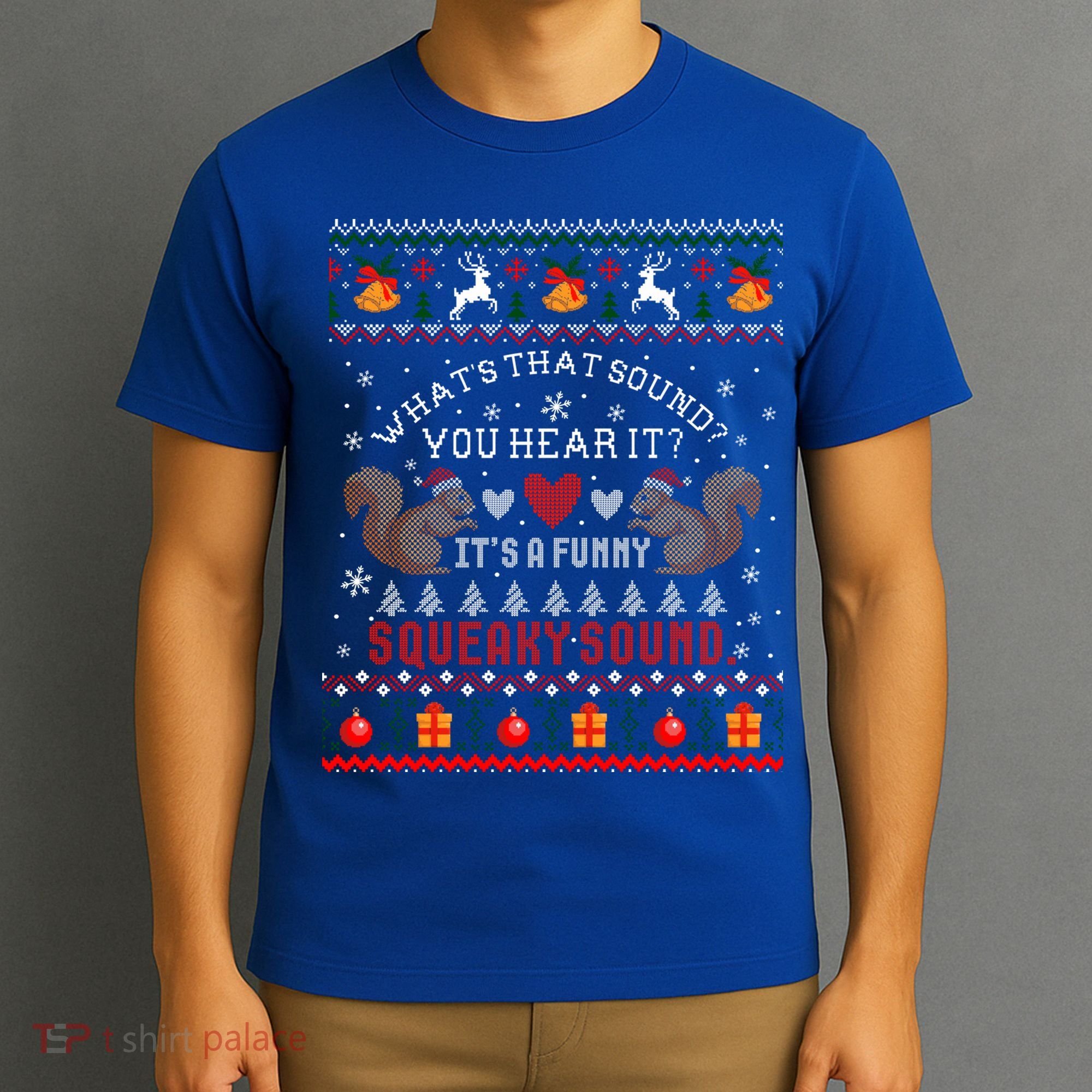 ItS A Funny Squeaky Sound Christmas Squirrel Ugly Funny Gift T-Shirt