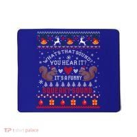 ItS A Funny Squeaky Sound Christmas Squirrel Ugly Funny Gift Mousepad thumb 0