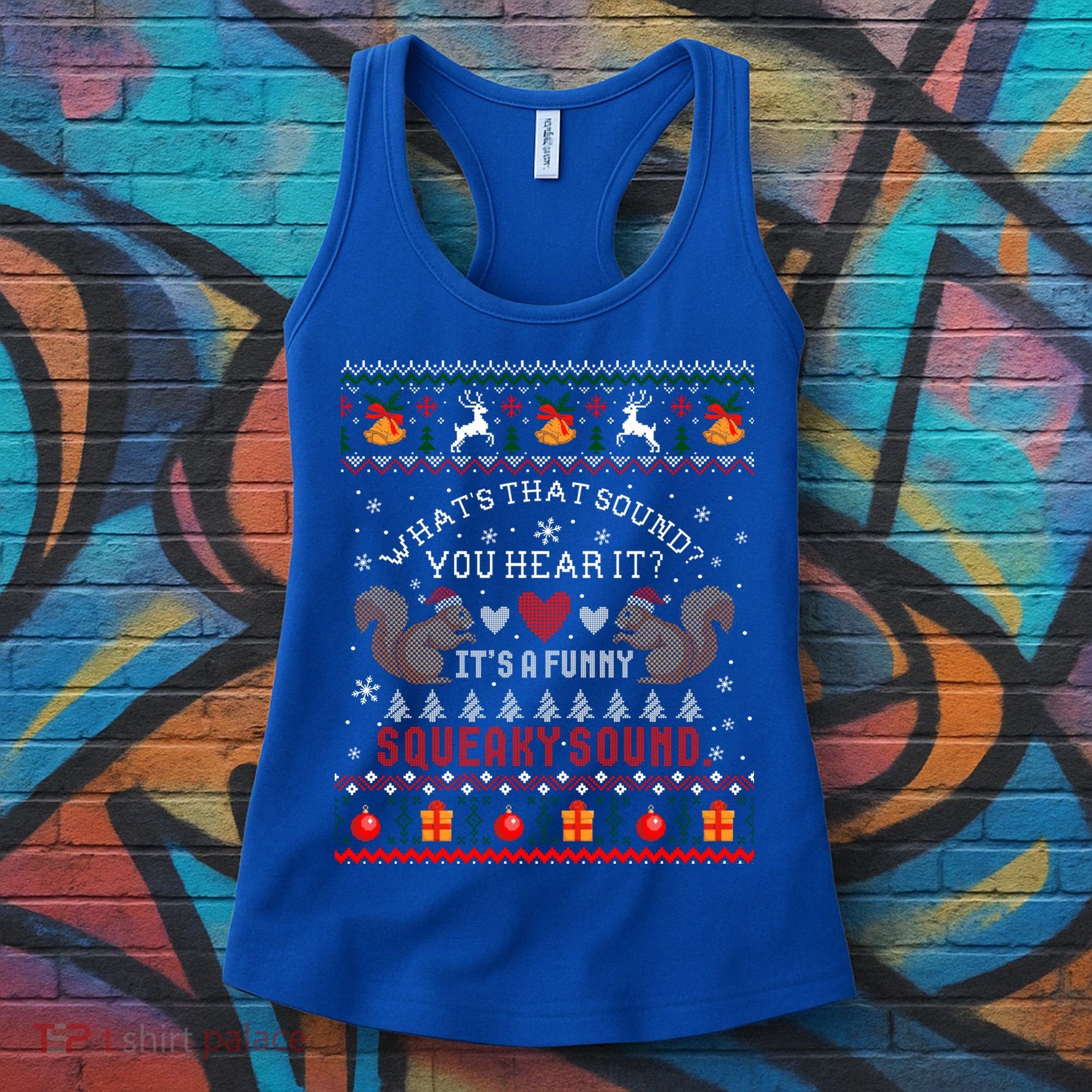ItS A Funny Squeaky Sound Christmas Squirrel Ugly Funny Gift Women's Tank Top