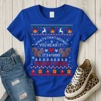 ItS A Funny Squeaky Sound Christmas Squirrel Ugly Funny Gift Women's T-Shirt thumb 3