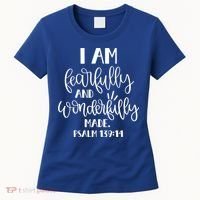 I Am Fearfully And Wonderfully Made Psalm 139:14 Christian Meaningful Gift Women's T-Shirt thumb 0
