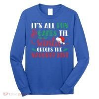 It's All Fun And Games Until Santa Checks Naughty List Xmas Gift Long Sleeve Shirt thumb 0