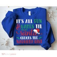 It's All Fun And Games Until Santa Checks Naughty List Xmas Gift Sweatshirt thumb 2