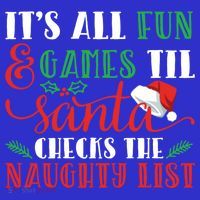 It's All Fun And Games Until Santa Checks Naughty List Xmas Gift Sweatshirt thumb 3