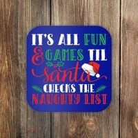 It's All Fun And Games Until Santa Checks Naughty List Xmas Gift Coaster thumb 0
