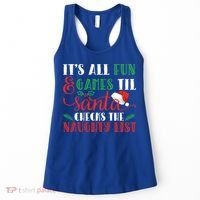 It's All Fun And Games Until Santa Checks Naughty List Xmas Gift Women's Tank Top thumb 0