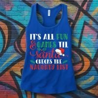 It's All Fun And Games Until Santa Checks Naughty List Xmas Gift Women's Tank Top thumb 3