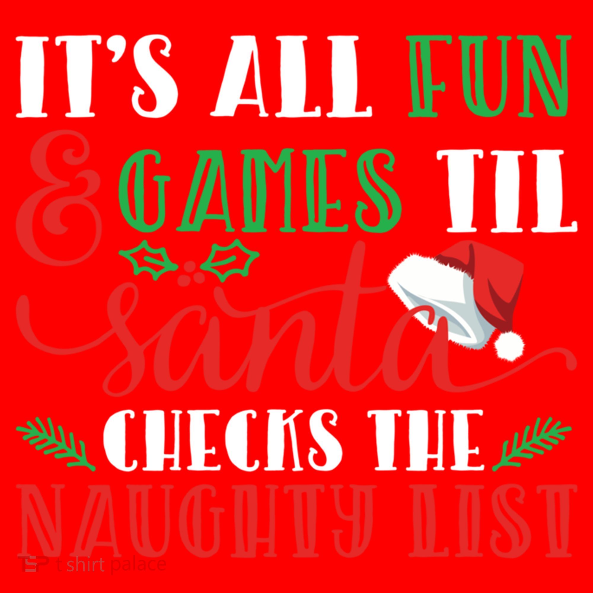 It's All Fun And Games Until Santa Checks Naughty List Xmas Gift Santa Hat