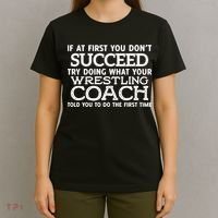 If At First You Dont Succeed Funny Wrestling Coach T-Shirt thumb 4
