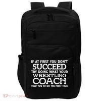 If At First You Dont Succeed Funny Wrestling Coach Impact Tech Backpack thumb 0