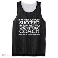 If At First You Dont Succeed Funny Wrestling Coach Mesh Reversible Basketball Jersey Tank thumb 0