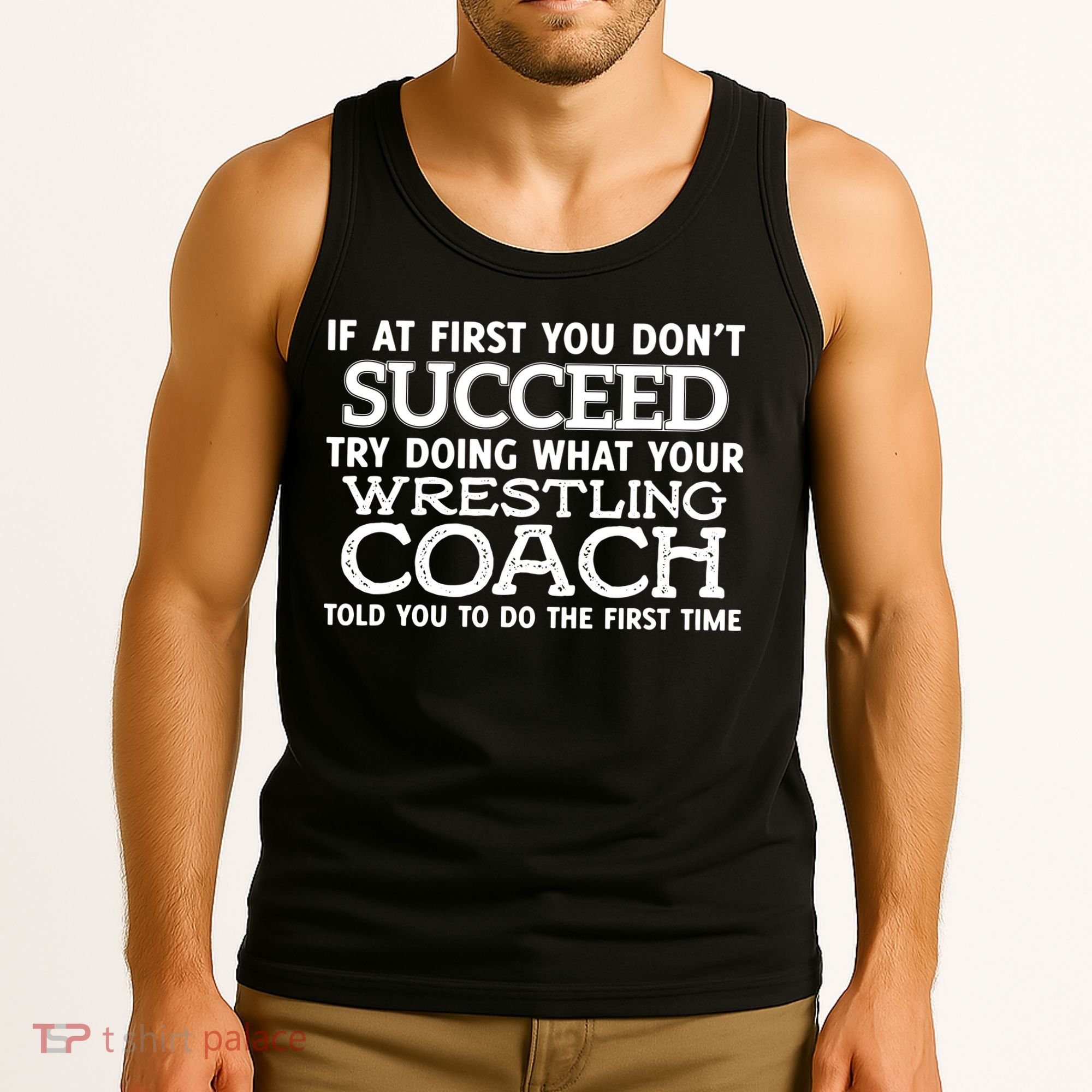 If At First You Dont Succeed Funny Wrestling Coach Tank Top