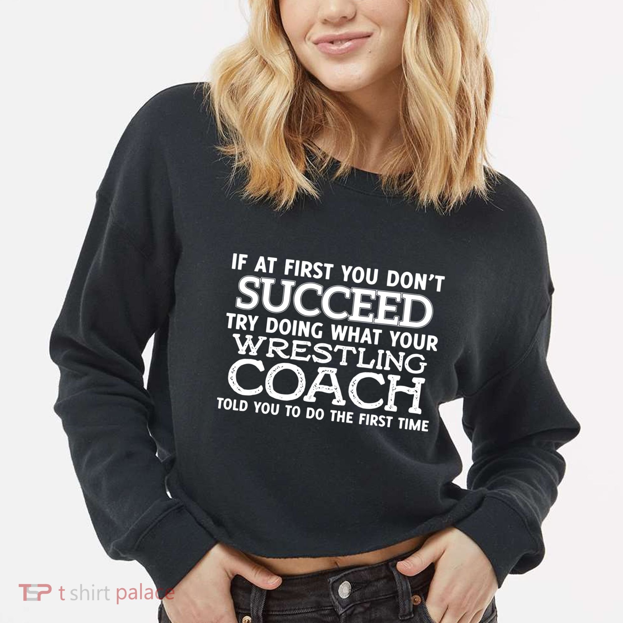If At First You Dont Succeed Funny Wrestling Coach Cropped Pullover Crew