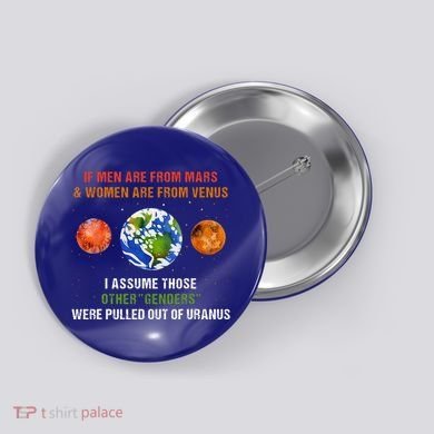 If Are From Mars And Women Are From Venus I Assume Those Button