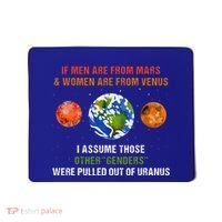 If Are From Mars And Women Are From Venus I Assume Those Mousepad thumb 0