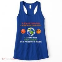 If Are From Mars And Women Are From Venus I Assume Those Women's Tank Top thumb 0