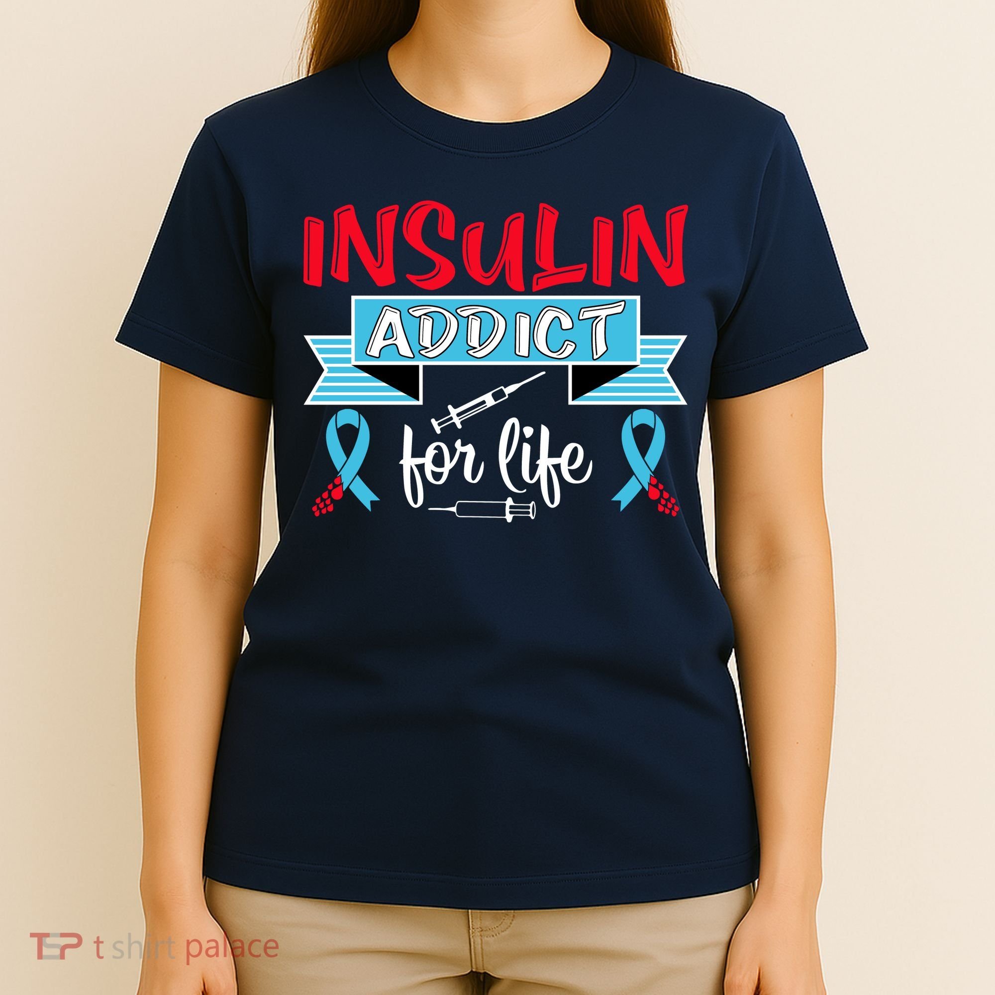 Insulin Addict For Life Diabetes Awareness T-Shirt