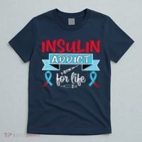 Insulin Addict For Life Diabetes Awareness T-Shirt thumb 5