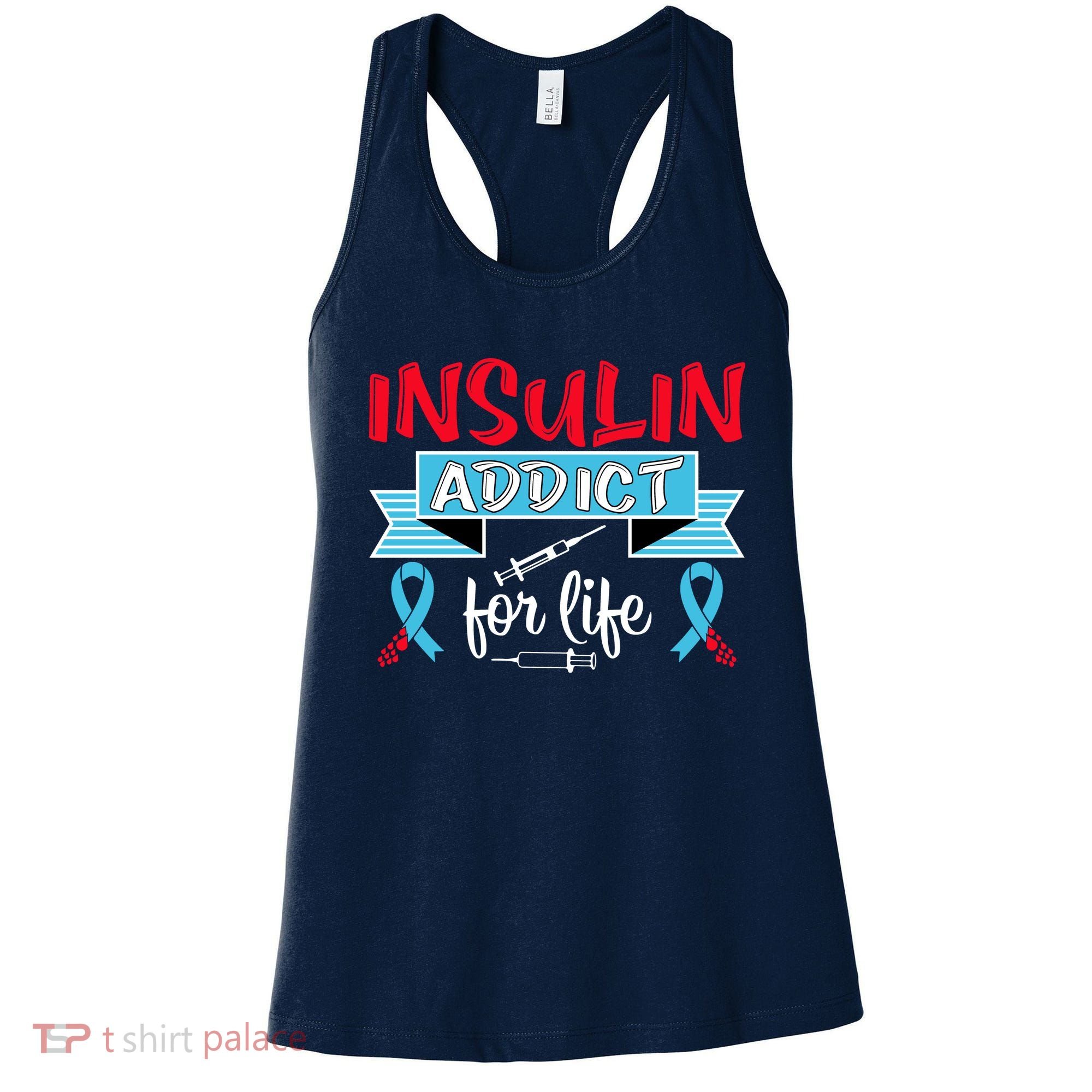 Insulin Addict For Life Diabetes Awareness Women's Tank Top