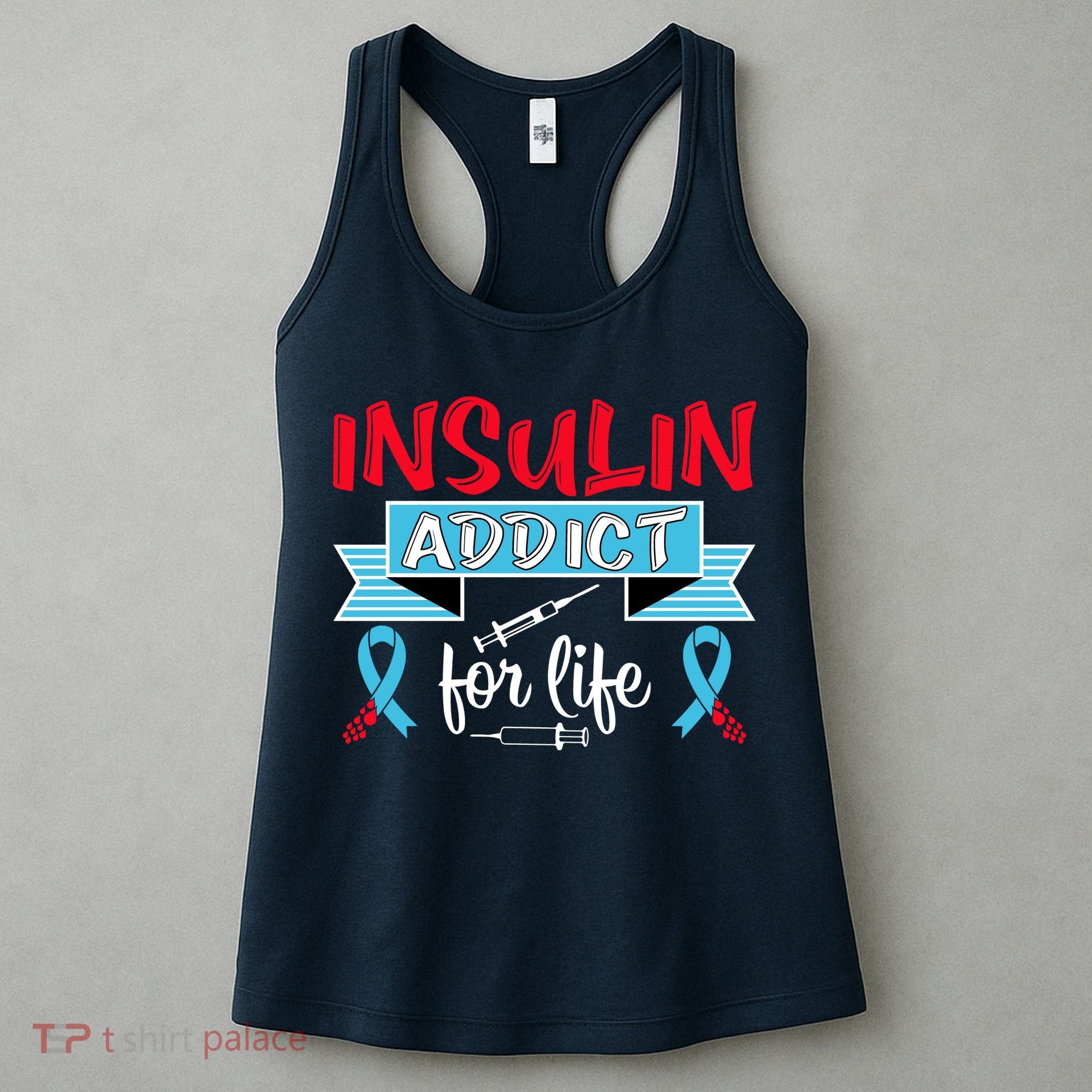Insulin Addict For Life Diabetes Awareness Women's Tank Top