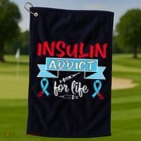 Insulin Addict For Life Diabetes Awareness Golf Towel thumb 1