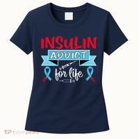 Insulin Addict For Life Diabetes Awareness Women's T-Shirt thumb 0