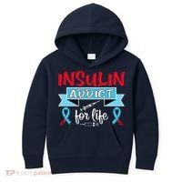 Insulin Addict For Life Diabetes Awareness Kids Hoodie thumb 0