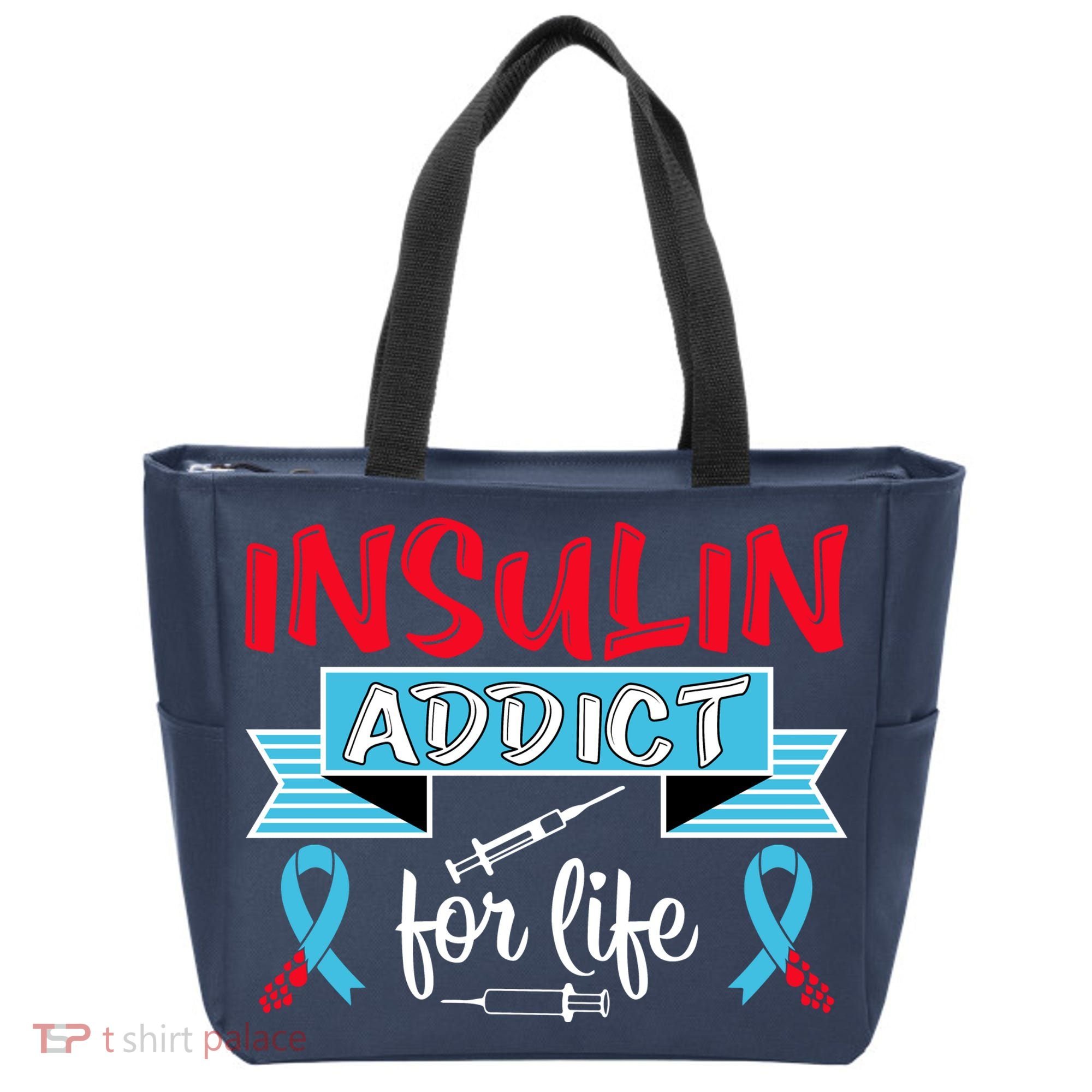 Insulin Addict For Life Diabetes Awareness Tote Bag