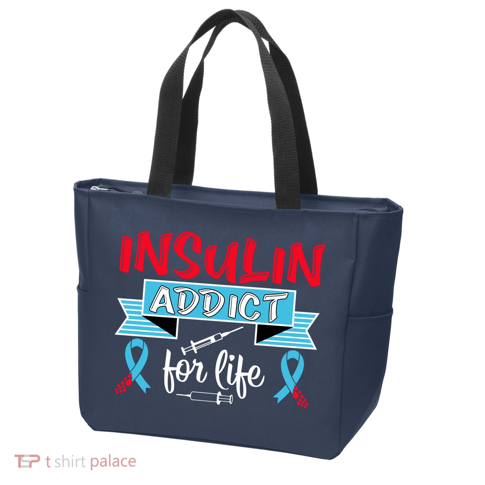Insulin Addict For Life Diabetes Awareness Tote Bag