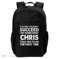If At First You Dont Succeed Try Doing What Chris Told You To Backpack thumb 0