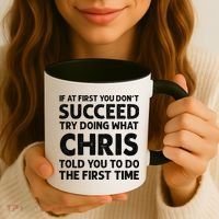 If At First You Dont Succeed Try Doing What Chris Told You To Coffee Mug thumb 3