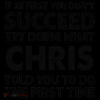 If At First You Dont Succeed Try Doing What Chris Told You To Coffee Mug thumb 5