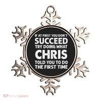 If At First You Dont Succeed Try Doing What Chris Told You To Ornament thumb 0