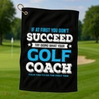 If At First You DonT Succeed Funny Golf Coach Gift Golf Towel thumb 1