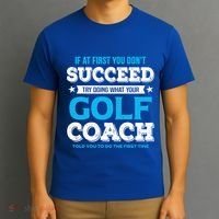 If At First You DonT Succeed Funny Golf Coach Gift T-Shirt thumb 3