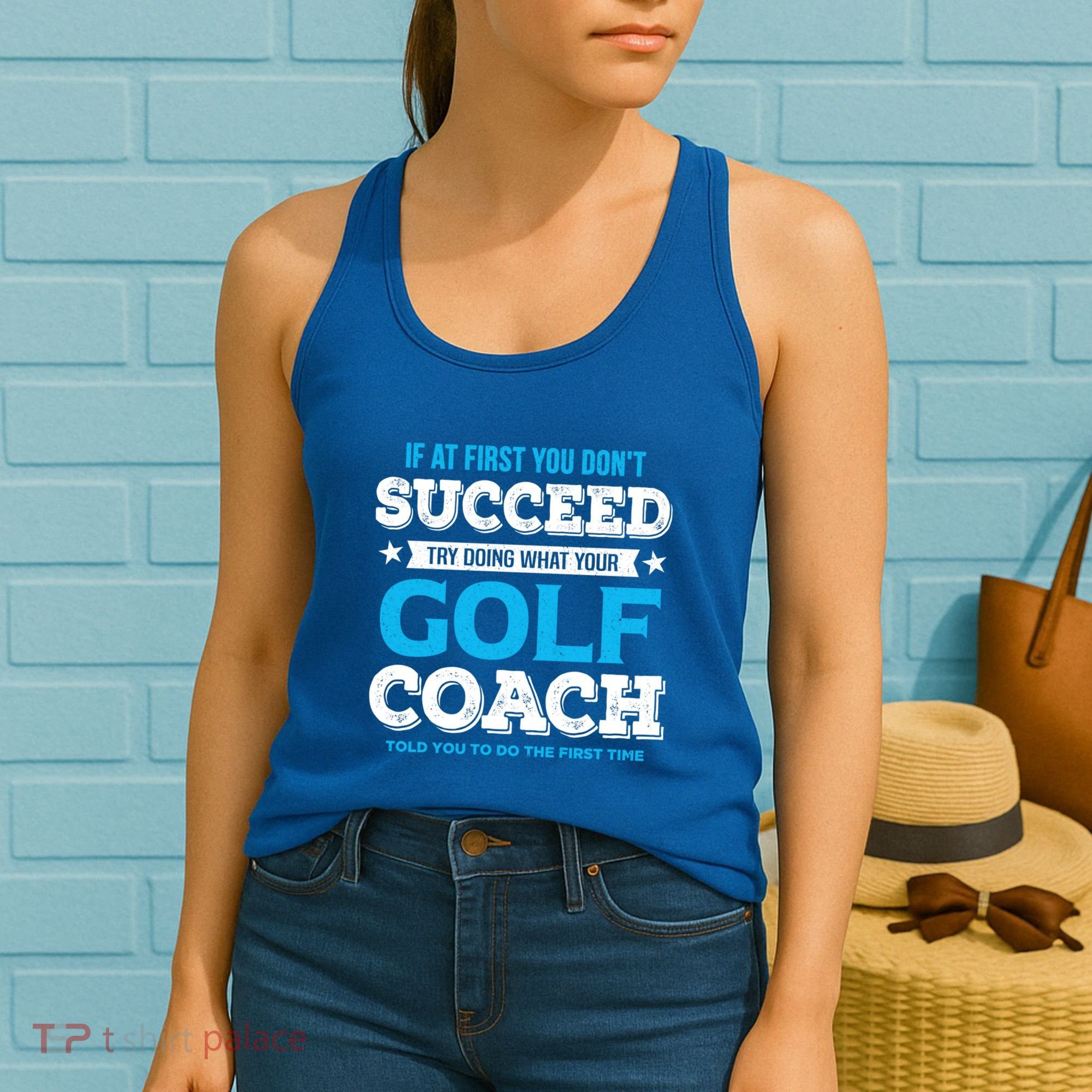 If At First You DonT Succeed Funny Golf Coach Gift Women's Tank Top